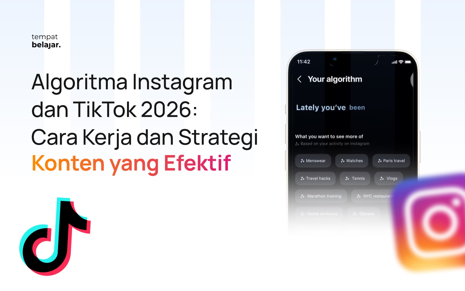 Algoritma Instagram & TikTok 2026: Cara Kerja dan Strategi Konten yang Efektif
