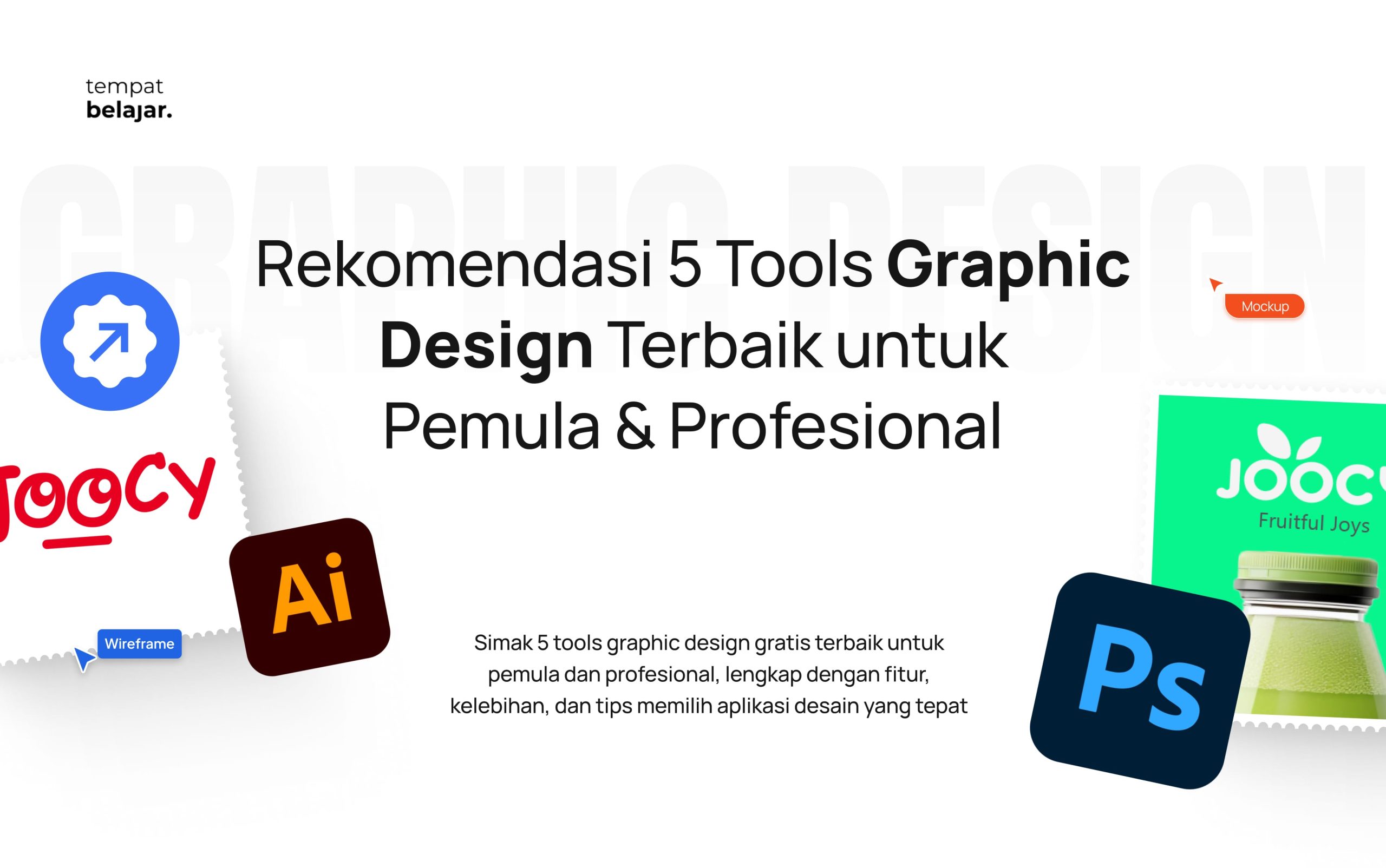 Rekomendasi 5 Tools Graphic Design Terbaik untuk Pemula & Profesional